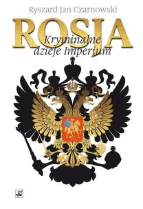 Okładka książki Rosja Kryminalne dzieje Imperium