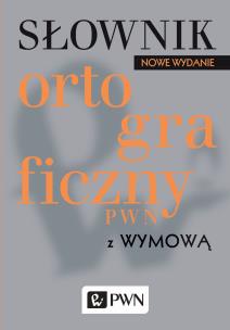 Okładka książki Słownik ortograficzny PWN z wymową