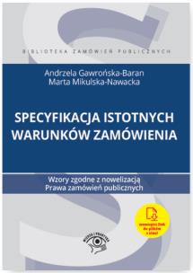 Okładka książki Specyfikacja istotnych warunków zamówienia Wzory zgodne z nowelizacją Prawa zamówień publicznych