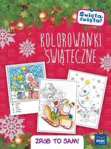 Okładka książki Święta, święta! Święta, święta! Kolorowanki świąteczne. Zrób to sam