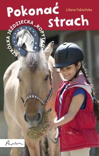 Okładka książki Szkółka jeździecka Kopytko Pokonać strach
