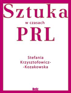 Okładka książki Sztuka w czasach PRL-u