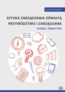 Okładka książki Sztuka zarządzania oświatą Przywództwo i zarządzanie. Teoria i praktyka