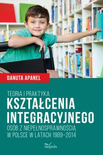 Okładka książki Teoria i praktyka kształcenia integracyjnego