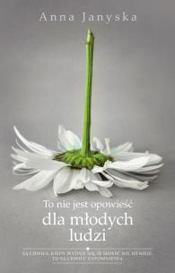 Okładka książki To nie jest opowieść dla młodych ludzi