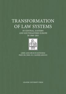 Opakowanie Transformation of Law Systems in Central, Eastern and Southeastern Europe in 1989-2015