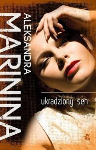 Ukradziony sen. Autor: Aleksandra Marinina. Multiszop.pl Okładka książki Ukradziony sen