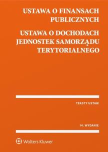 Okładka książki Ustawa o finansach publicznych Ustawa o dochodach jednostek samorządu terytorialnego