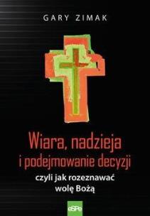 Okładka książki Wiara, nadzieja i podejmowanie decyzji czyli jak..