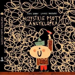 Okładka książki Wszystkie psoty Ancyklopka