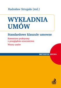 Okładka książki Wykładnia umów Standardowe klauzule umowne Komentarz praktyczny z przeglądem orzecznictwa.