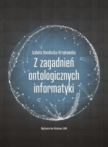 Okładka książki Z zagadnień ontologicznych informatyki