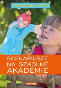 Okładka książki Zabawmy się w teatr! Scenariusze na szkolne akademie.