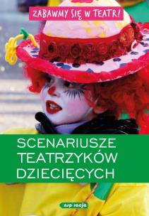 Okładka książki Zabawmy się w teatr! Scenariusze teatrzyków dziecięcych