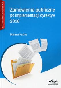 Okładka książki Zamówienia publiczne po implementacji dyrektyw 2016