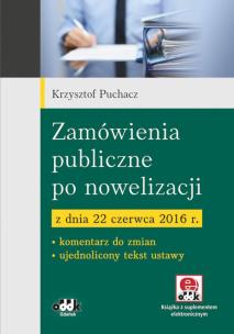 Okładka książki Zamówienia publiczne po nowelizacji z dnia 22 czerwca 2016 r.