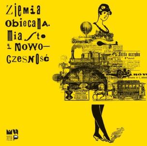 Opakowanie Ziemia obiecana Miasto i nowoczesność