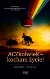 Okładka książki ACZkolwiek - kocham życie
