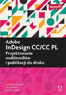 Okładka książki Adobe InDesign CC/CC PL Projektowanie multimediów i publikacji do druku