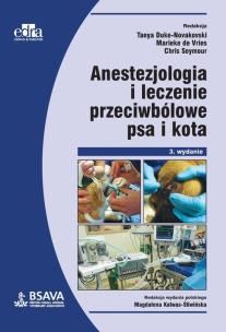 Okładka książki Anestezjologia i leczenie przeciwbólowe psa i kota