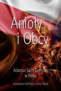Anioły i Obcy. Autor: Adamus Saint-Germain. Multiszop.pl Okładka książki Anioły i Obcy