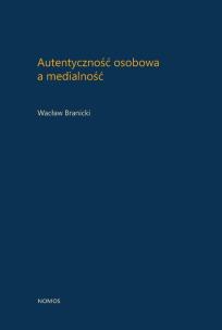 Okładka książki Autentyczność osobowa a medialność