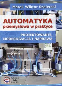 Okładka książki Automatyka przemysłowa w praktyce