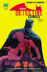 Okładka książki Batman – Detective Comics, tom 6, Ikar