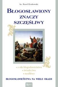 Okładka książki Błogosławiony znaczy szczęśliwy