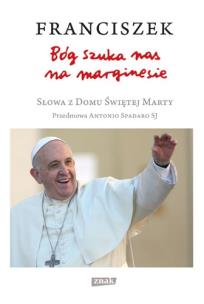 Okładka książki Bóg szuka nas na marginesie. Słowa z Domu Świętej Marty
