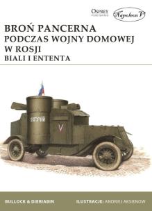 Okładka książki Broń pancerna podczas wojny domowej w Rosji. Biali i Ententa