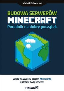 Okładka książki Budowa serwerów Minecraft Poradnik na dobry początek