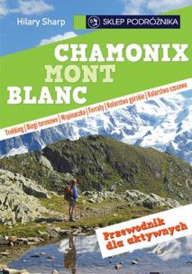 Okładka książki Chamonix Mont Blanc. Przewodnik dla aktywnych