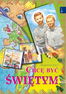 Okładka książki Chcę Być świętym