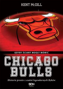 Okładka książki Chicago Bulls. Gdyby ściany mogły mówić
