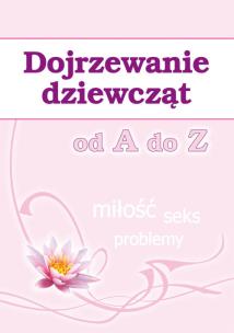 Okładka książki Dojrzewanie dziewcząt od A do Z
