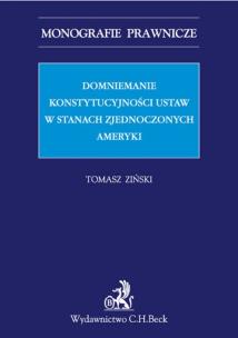 Okładka książki Domniemanie konstytucyjności ustaw w Stanach Zjednoczonych Ameryki
