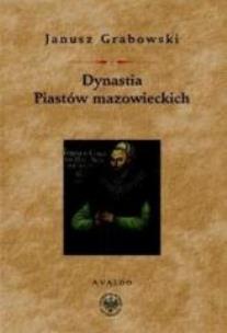Okładka książki Dynastia Piastów mazowieckich