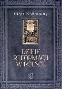 Okładka książki Dzieje reformacji w Polsce