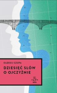 Okładka książki Dziesięć Słów O Ojczyźnie