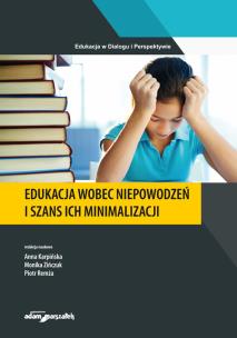 Okładka książki Edukacja wobec niepowodzeń i szans ich minimalizacji