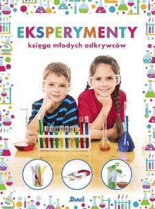 Okładka książki Eksperymenty. Księga młodych odkrywców