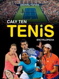 Okładka książki Encyklopedia. Cały ten tenis