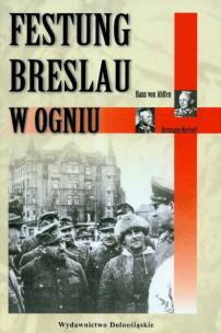 Okładka książki Festung Breslau w ogniu