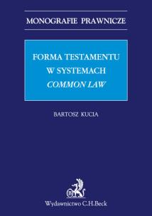 Okładka książki Forma testamentu w systemach common law