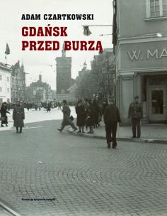 Okładka książki Gdańsk przed burzą Tom 1: Korespondencja 1931-1934
