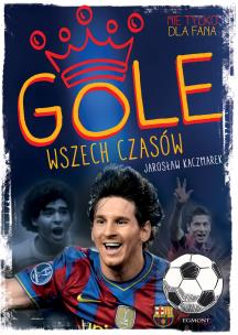 Okładka książki Gole wszech czasów