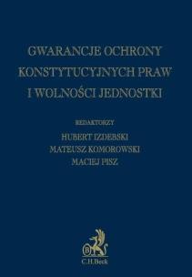 Okładka książki Gwarancje ochrony konstytucyjnych praw i wolności jednostki
