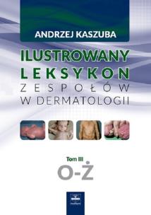 Okładka książki Ilustrowany leksykon zespołów w dermatologii Tom 3 O-Ż