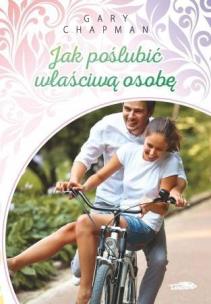 Okładka książki Jak poślubić właściwą osobę